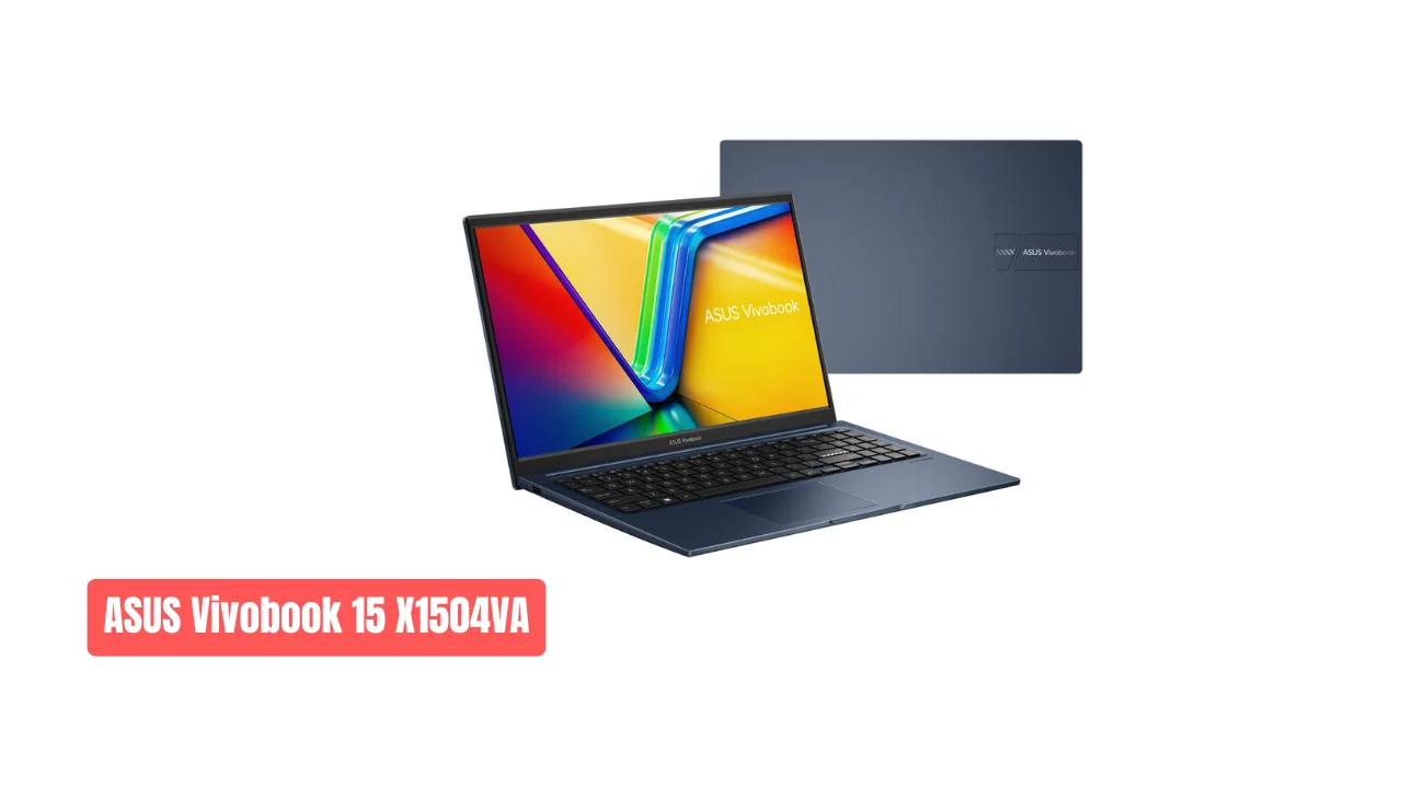 ASUS Vivobook 15 X1504VA: The ₹35K Laptop That Redefines Budget Computing in 2025